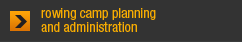 Rowing Camp Planning and Administration
